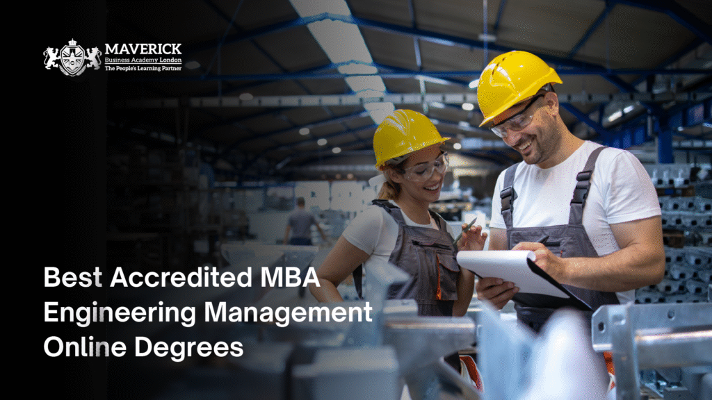 Best Accredited MBA Engineering Management Online Degrees - Maverick ...